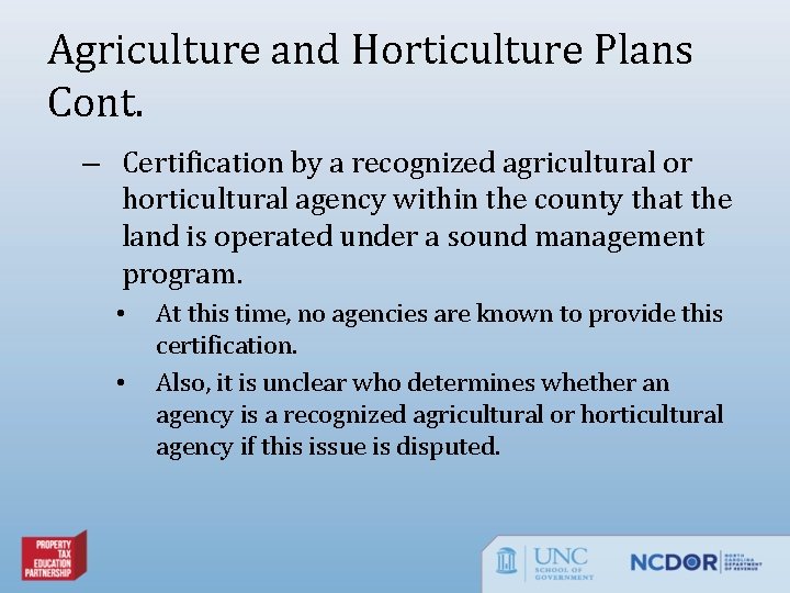Agriculture and Horticulture Plans Cont. – Certification by a recognized agricultural or horticultural agency