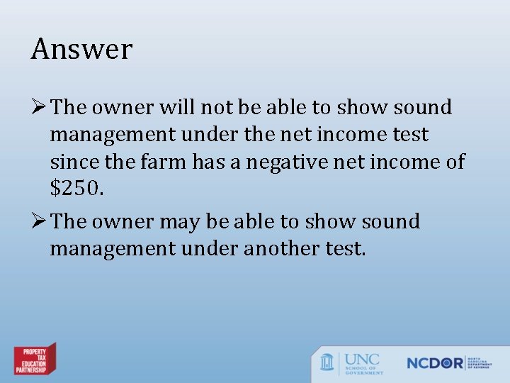 Answer Ø The owner will not be able to show sound management under the