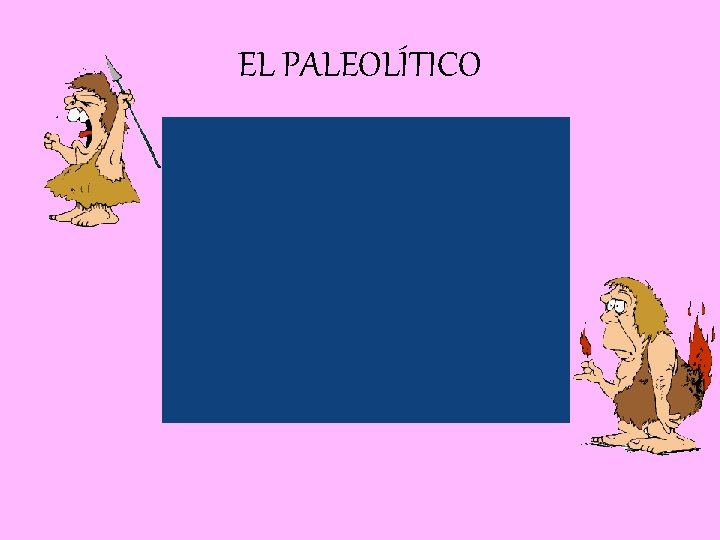 EL PALEOLÍTICO 