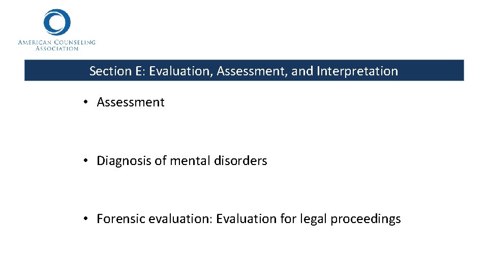 Section E: Evaluation, Assessment, and Interpretation • Assessment • Diagnosis of mental disorders •