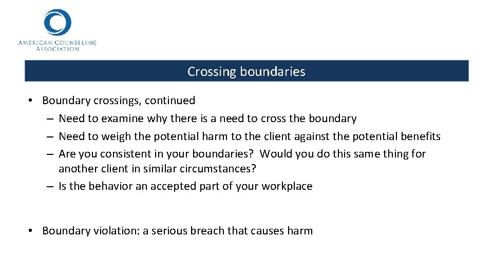 Crossing boundaries • Boundary crossings, continued – Need to examine why there is a