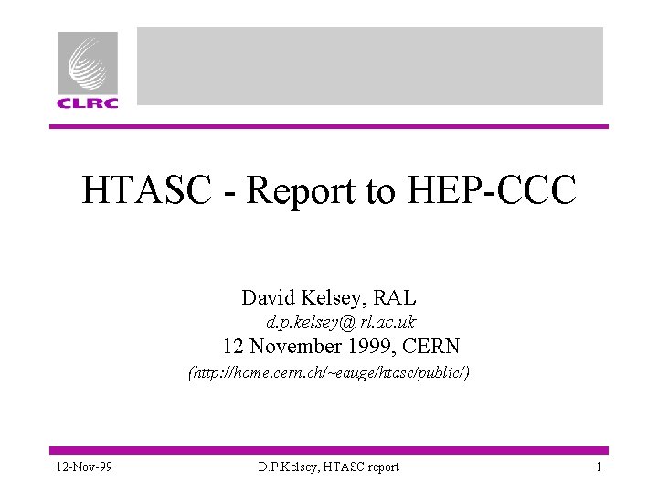 HTASC - Report to HEP-CCC David Kelsey, RAL d. p. kelsey@ rl. ac. uk