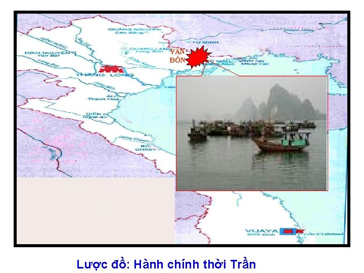 V N ĐỒN Lược đồ: Hành chính thời Trần 