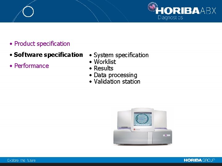  • Product specification • Software specification • • • Performance • • •