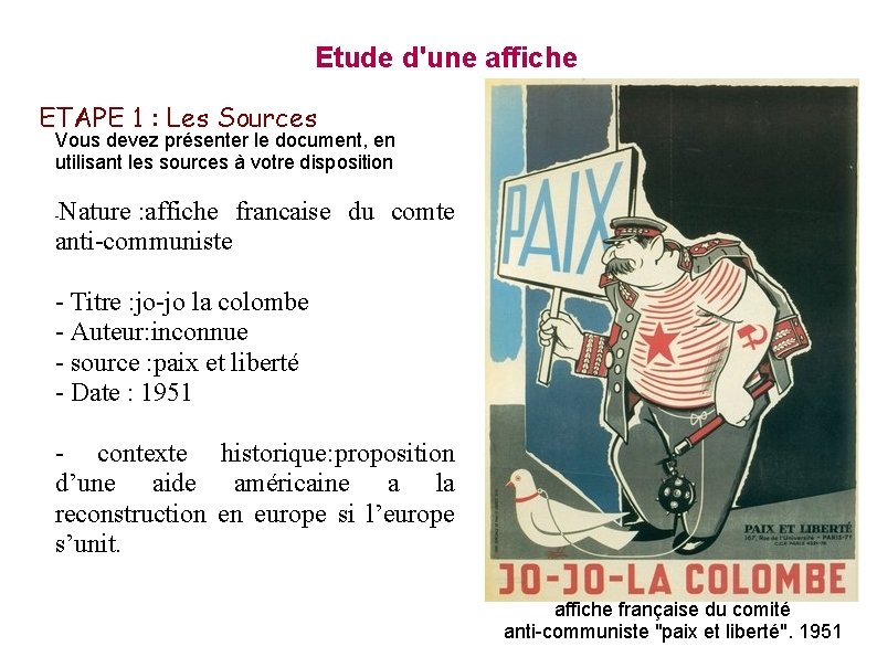 Etude d'une affiche ETAPE 1 : Les Sources Vous devez présenter le document, en