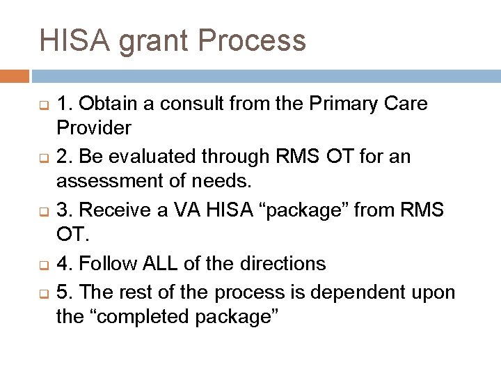 HISA grant Process q q q 1. Obtain a consult from the Primary Care