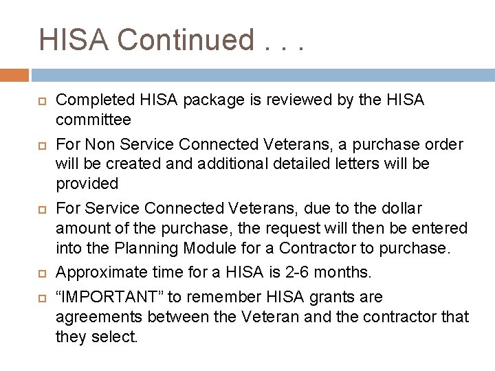 HISA Continued. . . Completed HISA package is reviewed by the HISA committee For