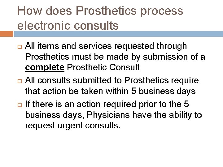 How does Prosthetics process electronic consults All items and services requested through Prosthetics must