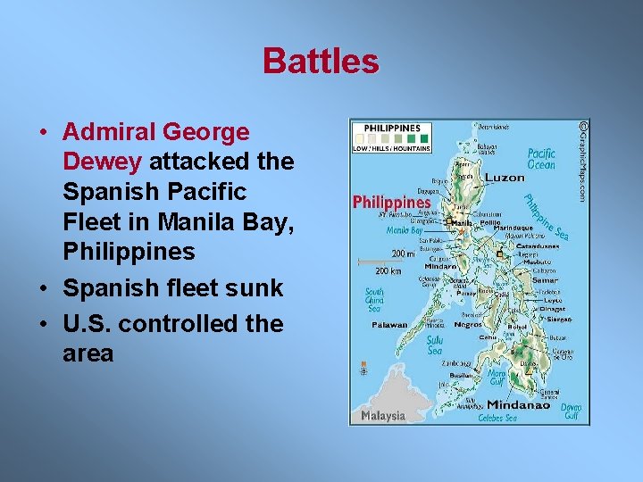 Battles • Admiral George Dewey attacked the Spanish Pacific Fleet in Manila Bay, Philippines