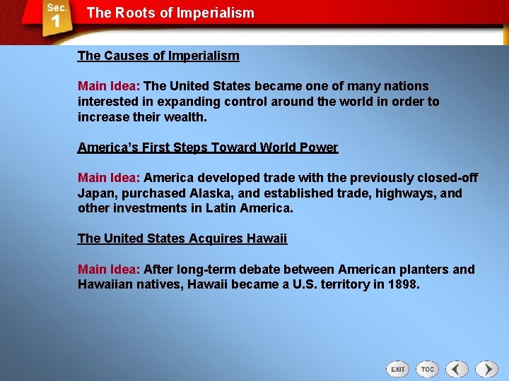 The Roots of Imperialism The Causes of Imperialism Main Idea: The United States became