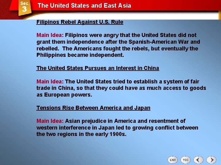 The United States and East Asia Filipinos Rebel Against U. S. Rule Main Idea: