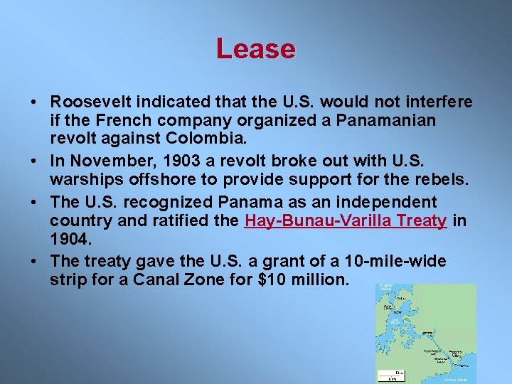 Lease • Roosevelt indicated that the U. S. would not interfere if the French