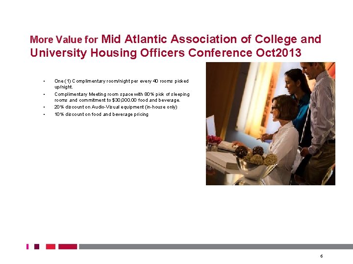 More Value for Mid Atlantic Association of College and University Housing Officers Conference Oct