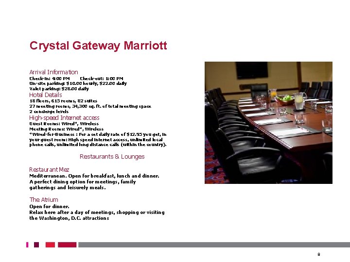 Crystal Gateway Marriott Arrival Information Check-in: 4: 00 PM Check-out: 1: 00 PM On-site