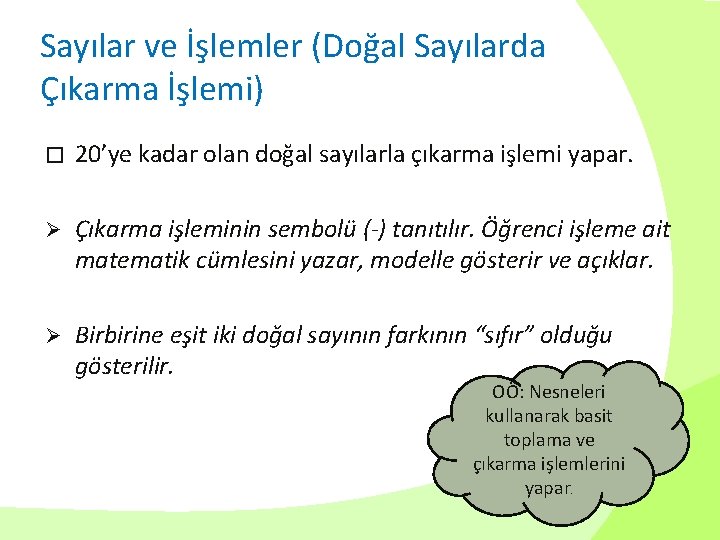 Sayılar ve İşlemler (Doğal Sayılarda Çıkarma İşlemi) � 20’ye kadar olan doğal sayılarla çıkarma