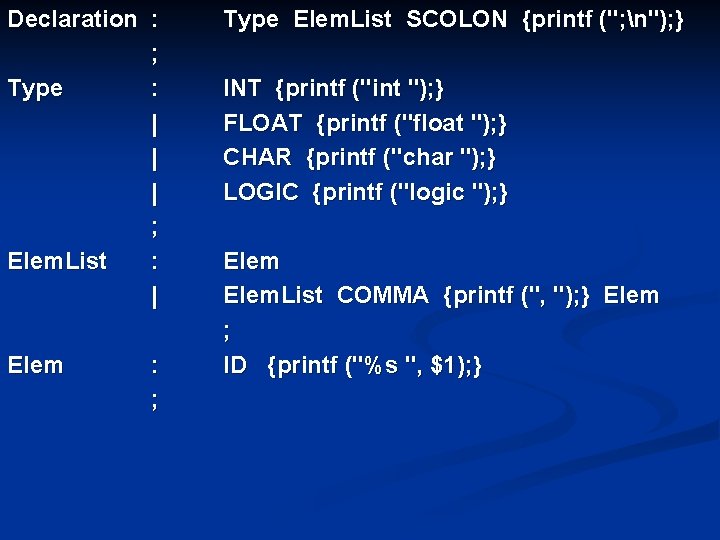 Declaration : ; Type : | | | ; Elem. List : | Elem