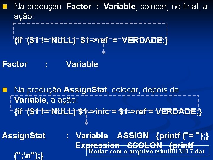 n Na produção Factor : Variable, colocar, no final, a ação: {if ($1 !=