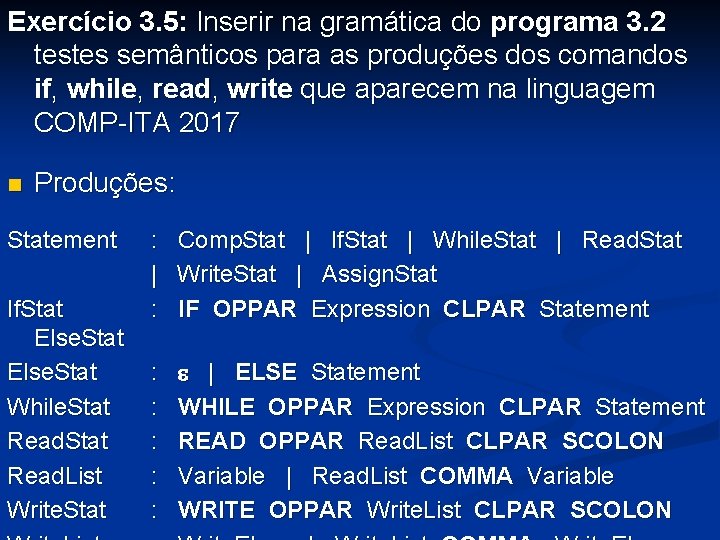 Exercício 3. 5: Inserir na gramática do programa 3. 2 testes semânticos para as