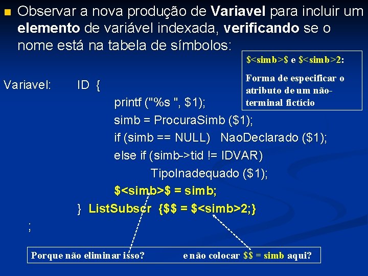 n Observar a nova produção de Variavel para incluir um elemento de variável indexada,