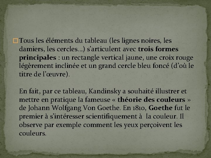 � Tous les éléments du tableau (les lignes noires, les damiers, les cercles…) s’articulent