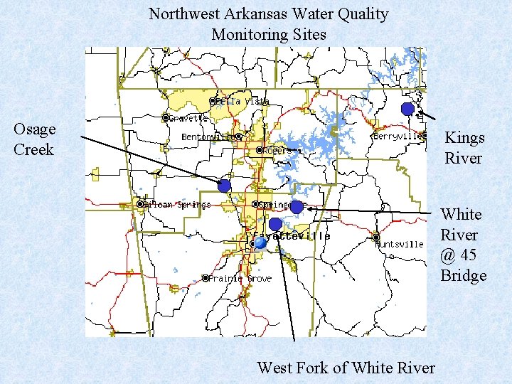Northwest Arkansas Water Quality Monitoring Sites Osage Creek Kings River White River @ 45
