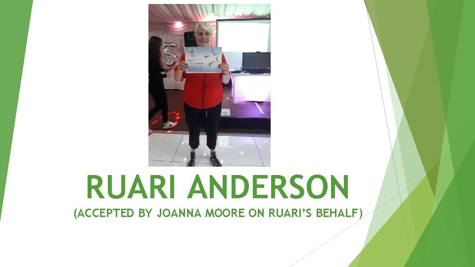 RUARI ANDERSON (ACCEPTED BY JOANNA MOORE ON RUARI’S BEHALF) 