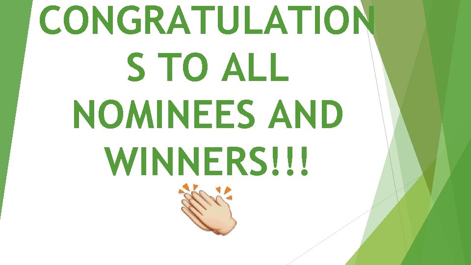 CONGRATULATION S TO ALL NOMINEES AND WINNERS!!! 