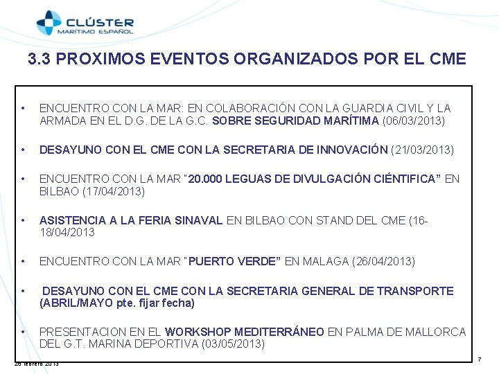 3. 3 PROXIMOS EVENTOS ORGANIZADOS POR EL CME • ENCUENTRO CON LA MAR: EN