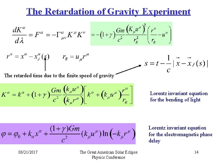 The Retardation of Gravity Experiment The retarded time due to the finite speed of The Retardation of Gravity Experiment The retarded time due to the finite speed of