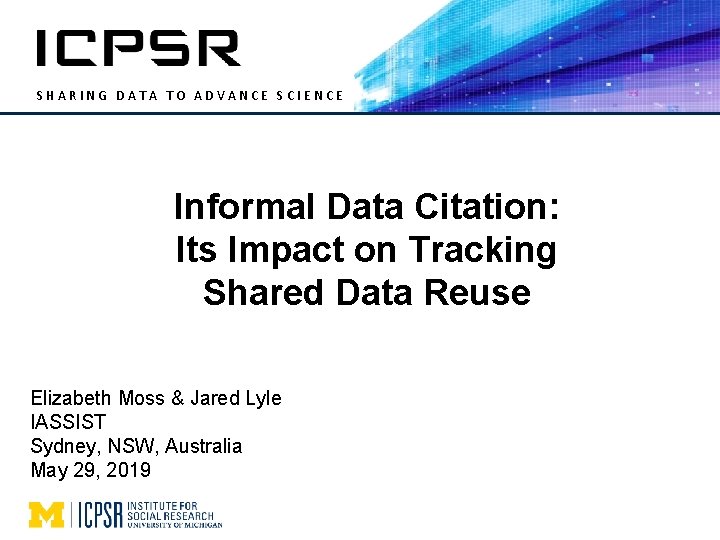 SHARING DATA TO ADVANCE SCIENCE Informal Data Citation: Its Impact on Tracking Shared Data