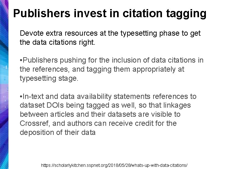 Publishers invest in citation tagging Devote extra resources at the typesetting phase to get