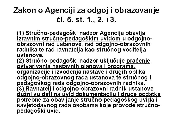 Zakon o Agenciji za odgoj i obrazovanje čl. 5. st. 1. , 2. i