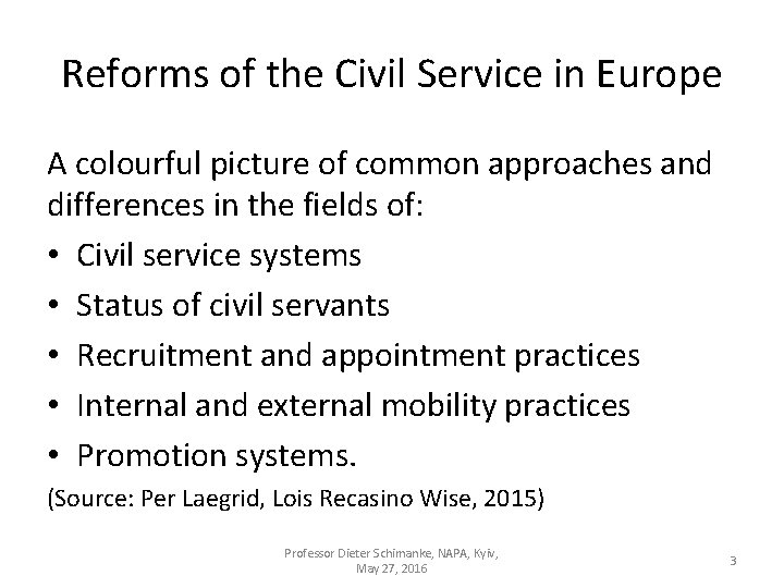 Reforms of the Civil Service in Europe A colourful picture of common approaches and