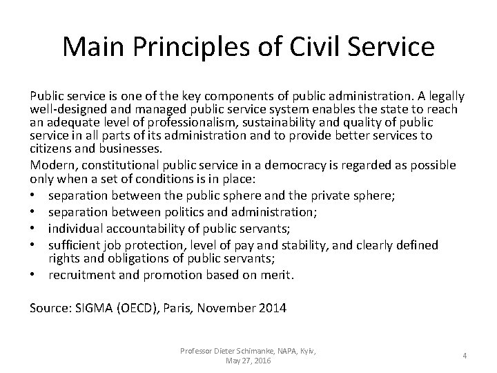 Main Principles of Civil Service Public service is one of the key components of