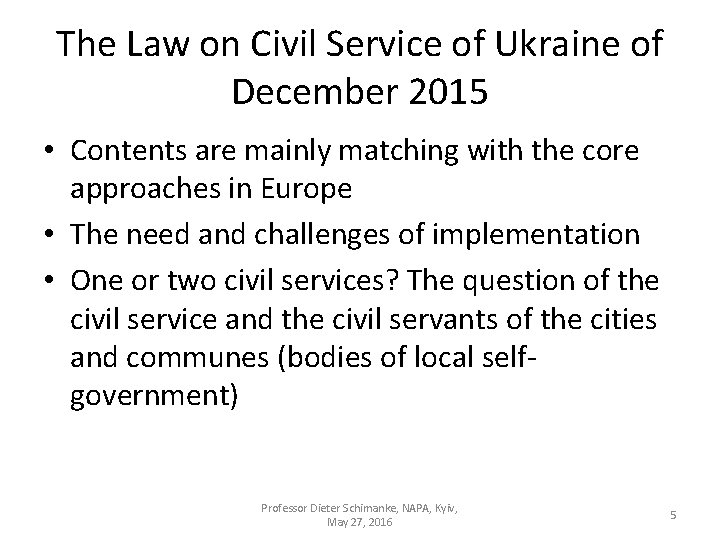 The Law on Civil Service of Ukraine of December 2015 • Contents are mainly