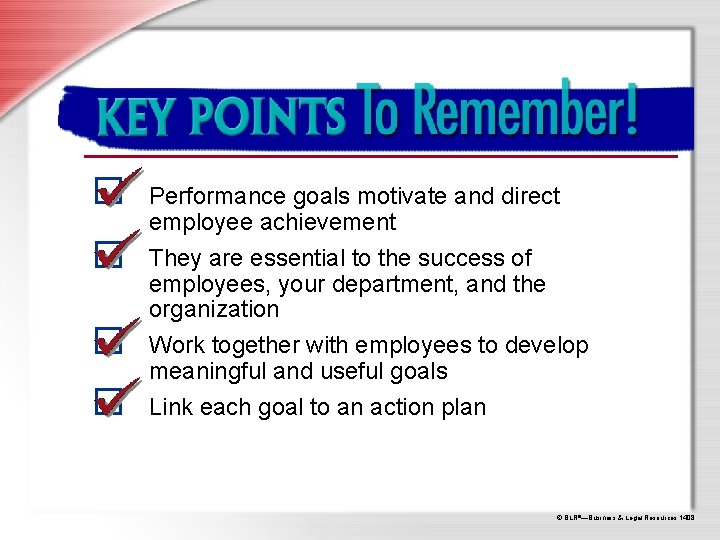 Key Points To Remember Performance goals motivate and direct employee achievement They are essential Key Points To Remember Performance goals motivate and direct employee achievement They are essential