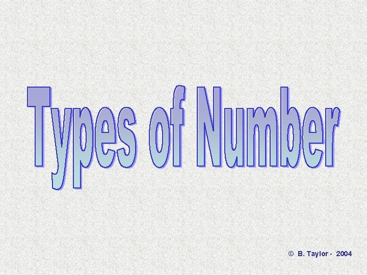 © B. Taylor - 2004 