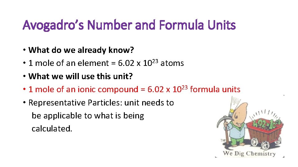 Avogadro’s Number and Formula Units • What do we already know? • 1 mole