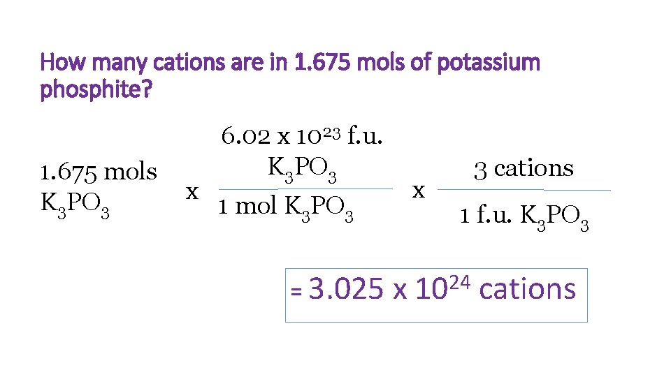 How many cations are in 1. 675 mols of potassium phosphite? 1. 675 mols