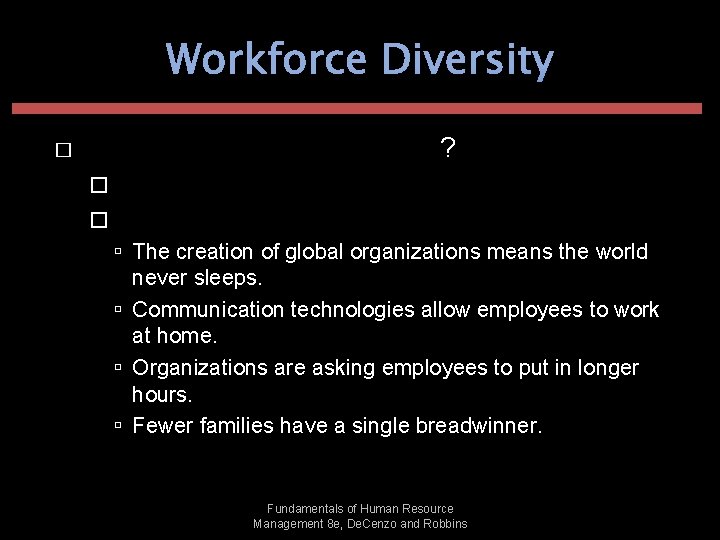 Workforce Diversity � What Is a Work/Life Balance? �A balance between personal life and