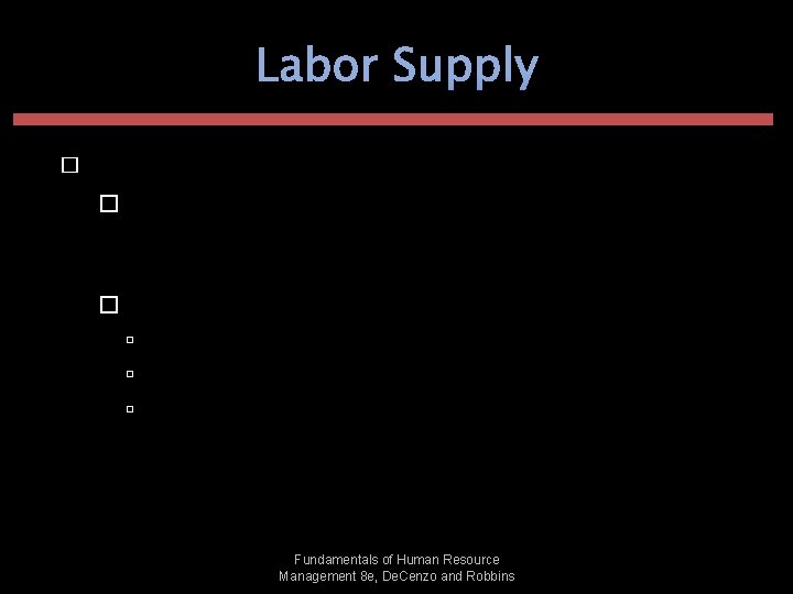 Labor Supply � How Do Organizations Balance Labor Supply? � Organizations are increasingly using