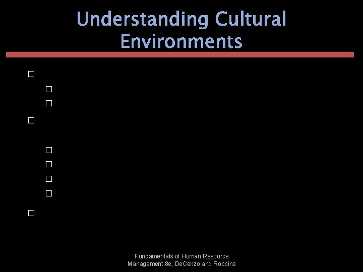 Understanding Cultural Environments � HRM must ensure that employees can operate in the appropriate Understanding Cultural Environments � HRM must ensure that employees can operate in the appropriate