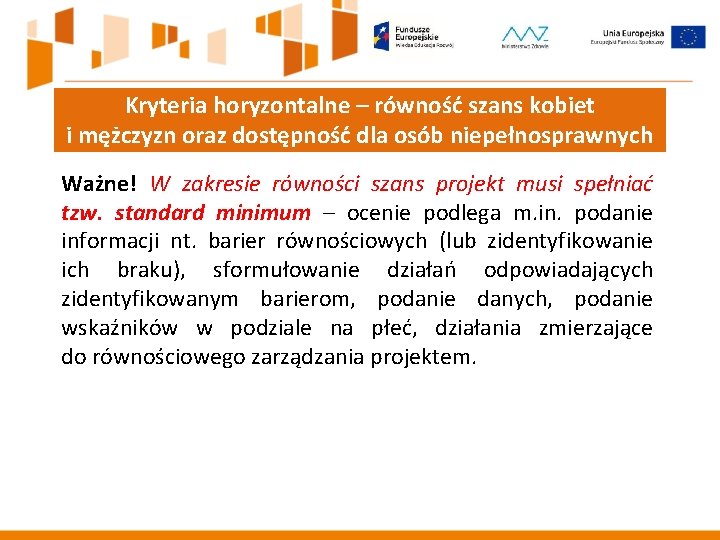 Kryteria horyzontalne – równość szans kobiet i mężczyzn oraz dostępność dla osób niepełnosprawnych Ważne!