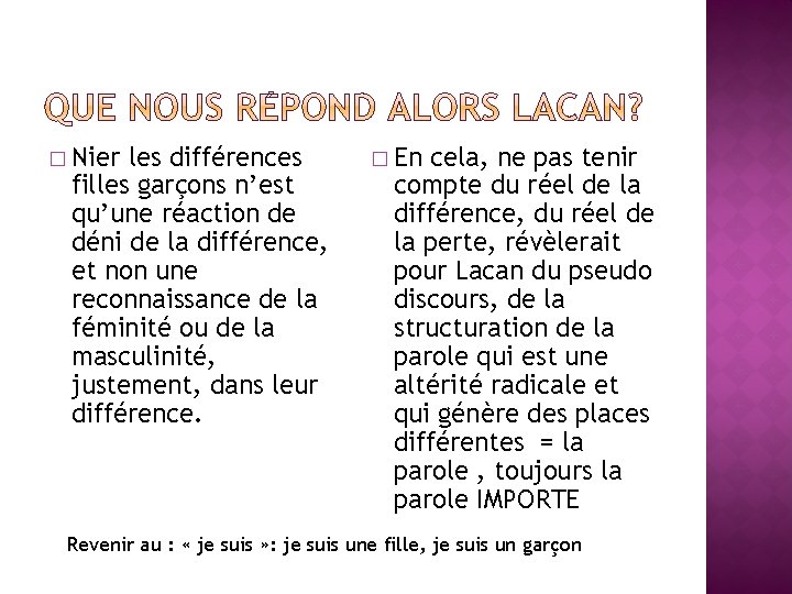 � Nier les différences filles garçons n’est qu’une réaction de déni de la différence,