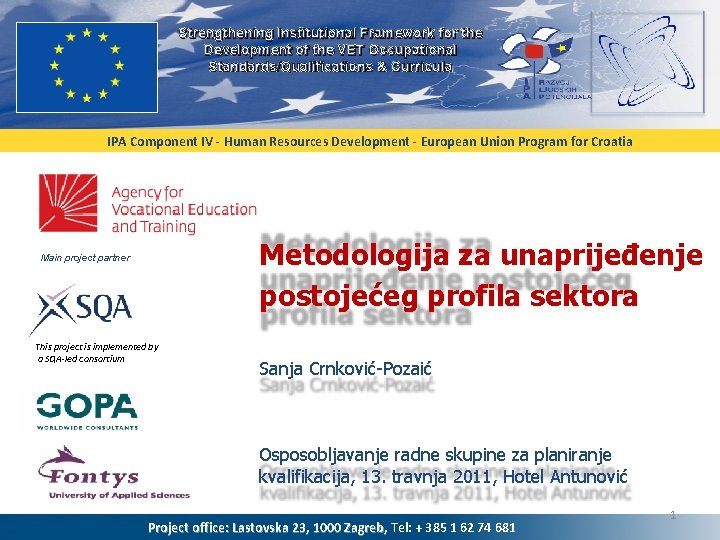 Strengthening Institutional Framework for the Development of the VET Occupational Standards/Qualifications & Curricula IPA