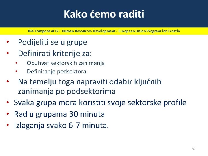 Kako ćemo raditi IPA Component IV - Human Resources Development - European Union Program