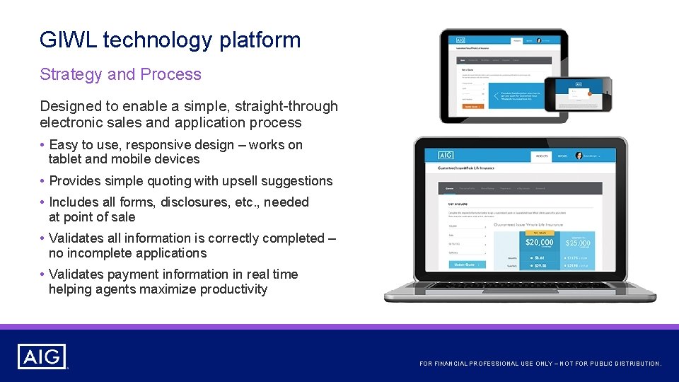 GIWL technology platform Strategy and Process Designed to enable a simple, straight-through electronic sales