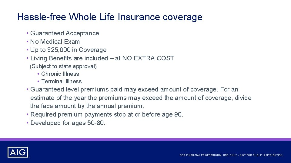 Hassle-free Whole Life Insurance coverage • Guaranteed Acceptance • No Medical Exam • Up