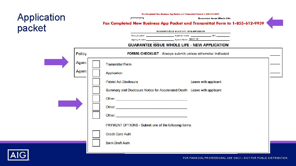 Application packet FOR FINANCIAL PROFESSIONAL USE ONLY – NOT FOR PUBLIC DISTRIBUTION. 