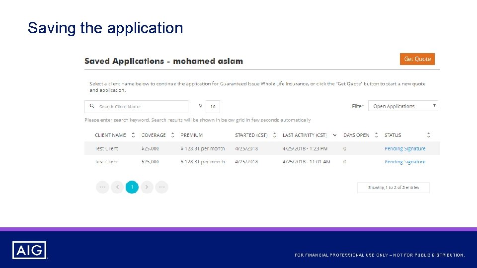 Saving the application FOR FINANCIAL PROFESSIONAL USE ONLY – NOT FOR PUBLIC DISTRIBUTION. 